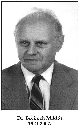 Dr. techn. Breinich Miklós (1924-2007) Több mint negyedszázadon át volt főigazgató-helyettes, Dégen Imre, Gergely István, Kovács Antal, majd rövid ideig Maróthy László mellett.