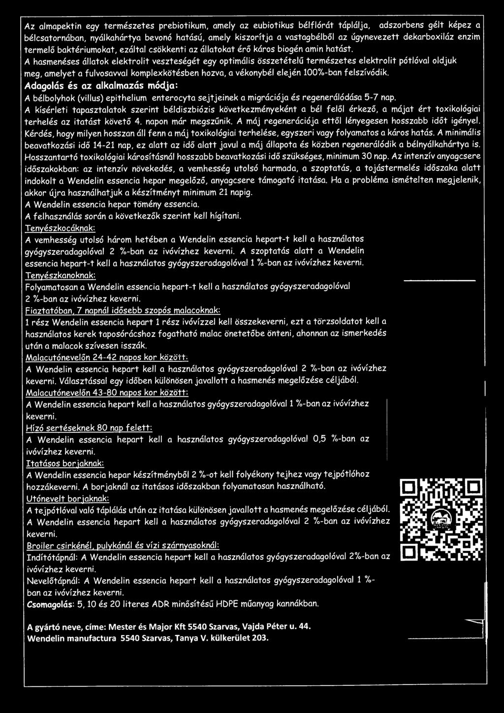 A hasmenéses állatok elektrolit veszteségét egy optimális összetételű természetes elektrolit pótlóval oldjuk meg, amelyet a fulvosavval komplexkötésben hozva, a vékonybél elején 100%-ban felszívódik.