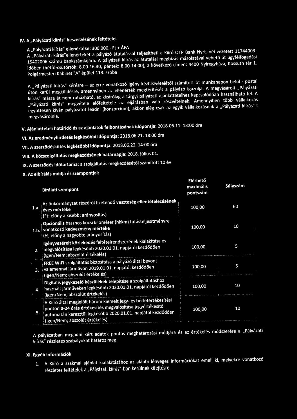 00), a következő címen: 4400 Nyíregyháza, Kossuth tér 1. Polgármesteri Kabinet "A" épület 113.