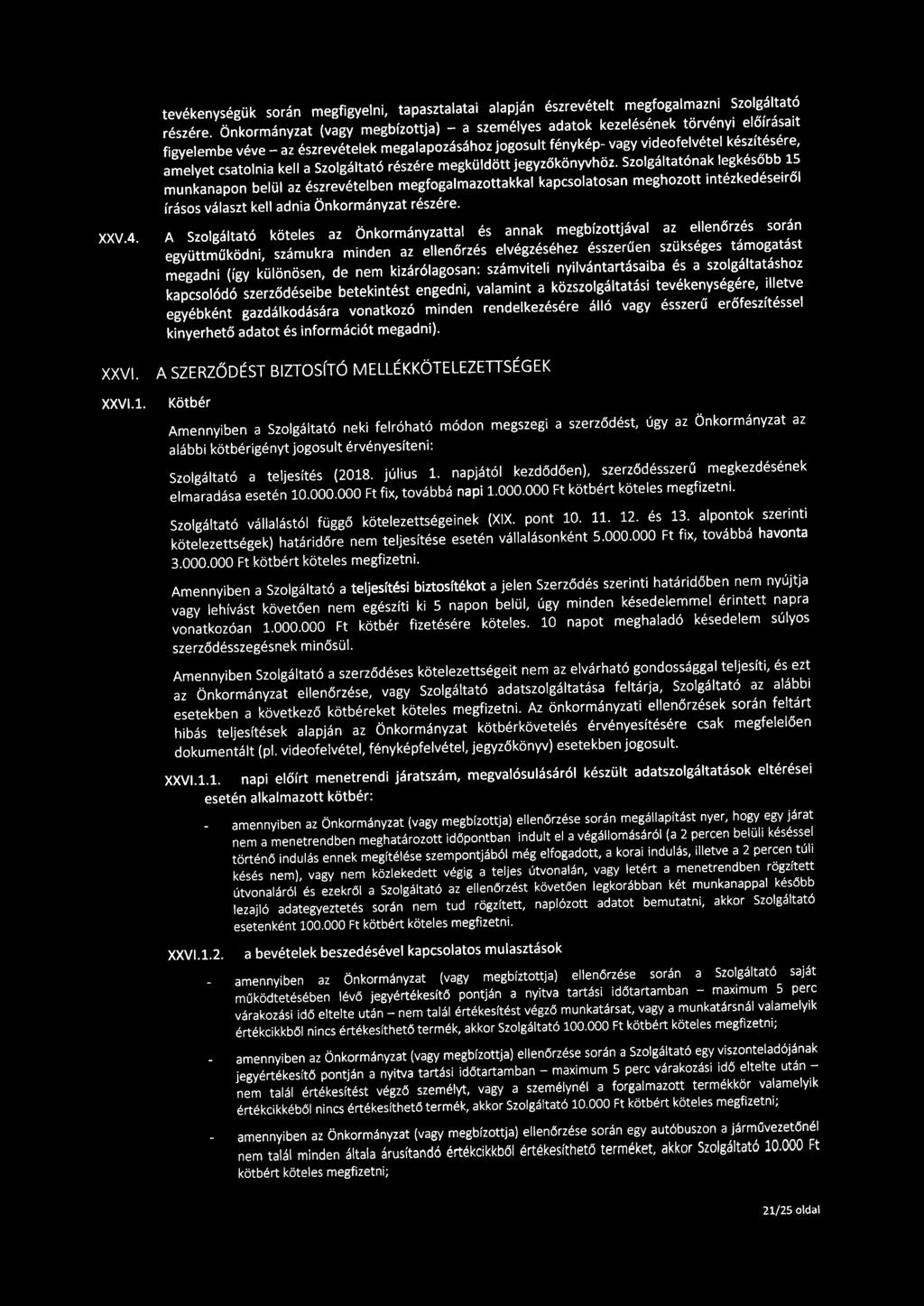 csatolnia kell a Szolgáltató részére megküldött jegyzőkönyvhöz.