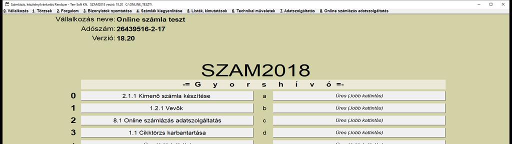 A felső menüsor tartalmazza a teljes menüstruktúrát. Az egyes menüpontokra kattintva érhetjük el kívánt menüpontot.