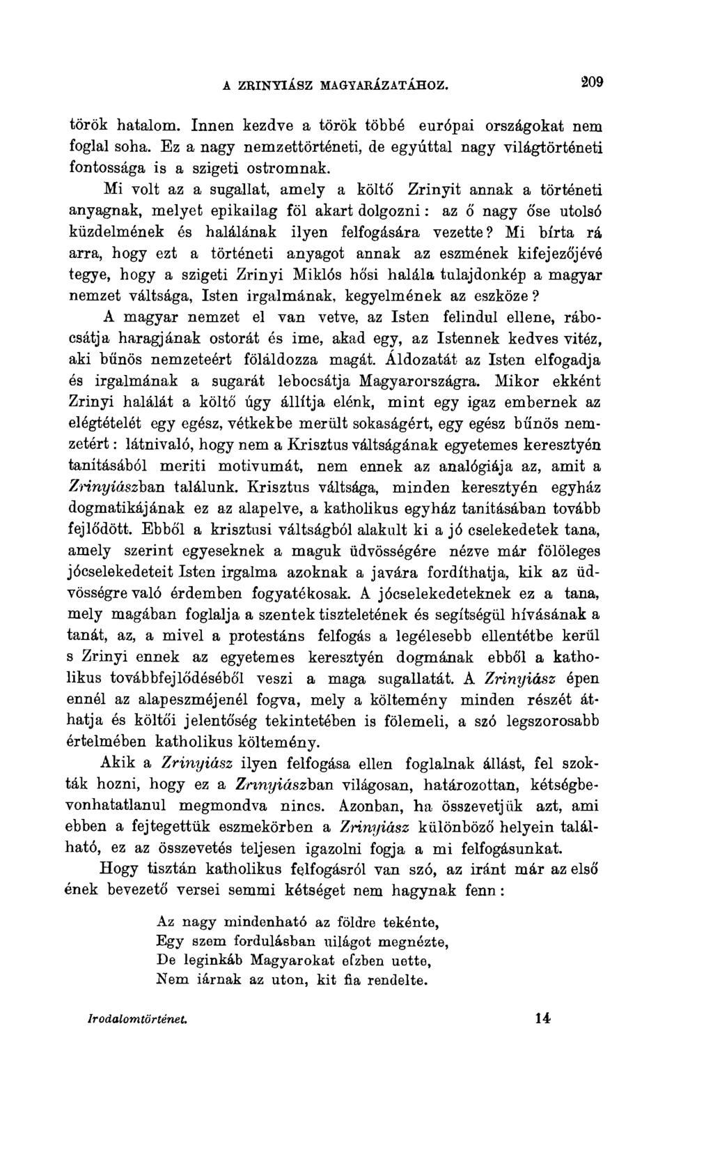 A ZKINYIÁSZ MAGYARÁZATÁHOZ. 209 török hatalom. Innen kezdve a török többé európai országokat nem foglal soha.