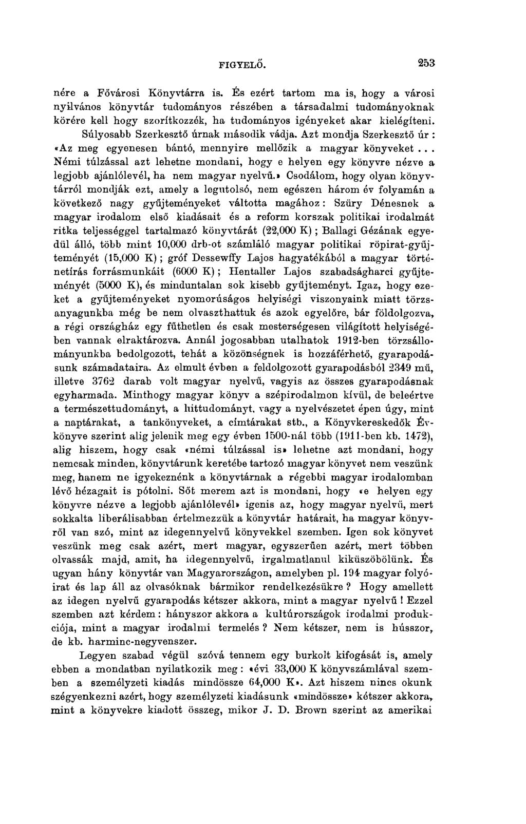 FIGYELŐ. 253 nére a Fővárosi Könyvtárra is.