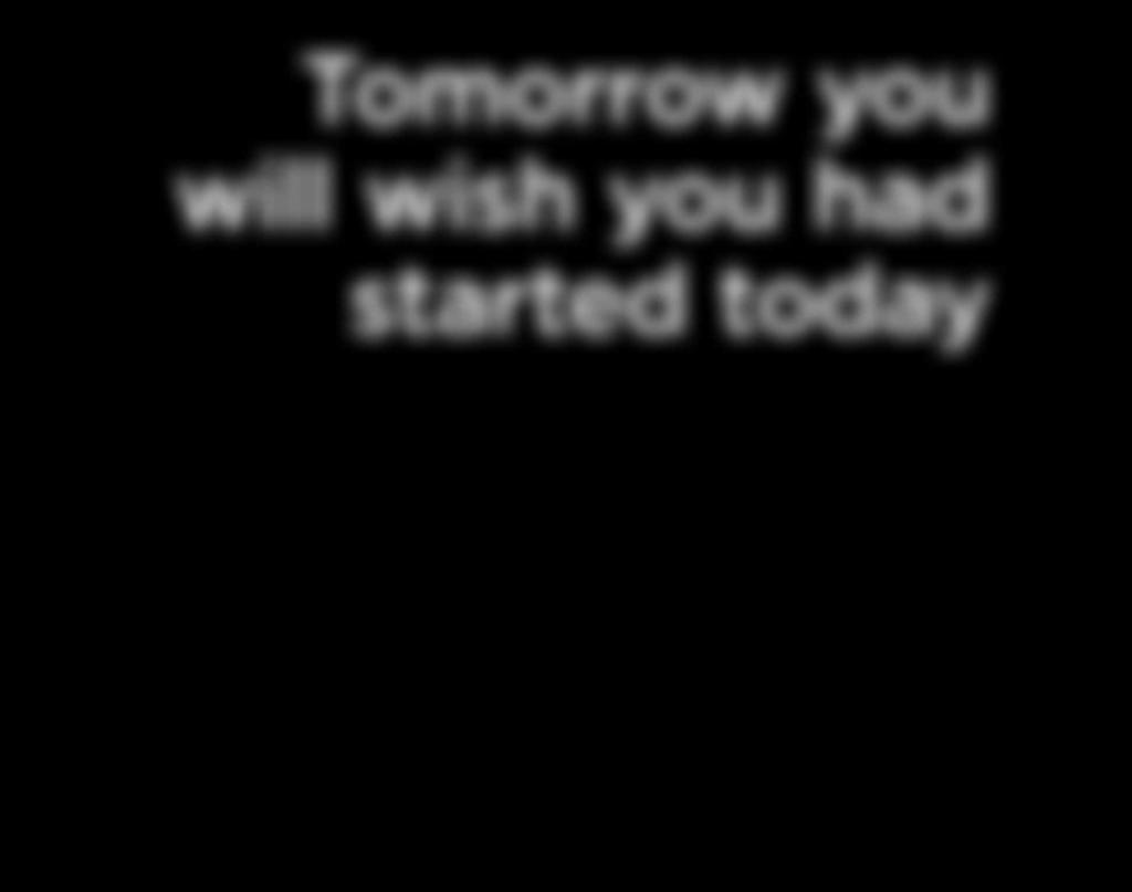 today  you had started