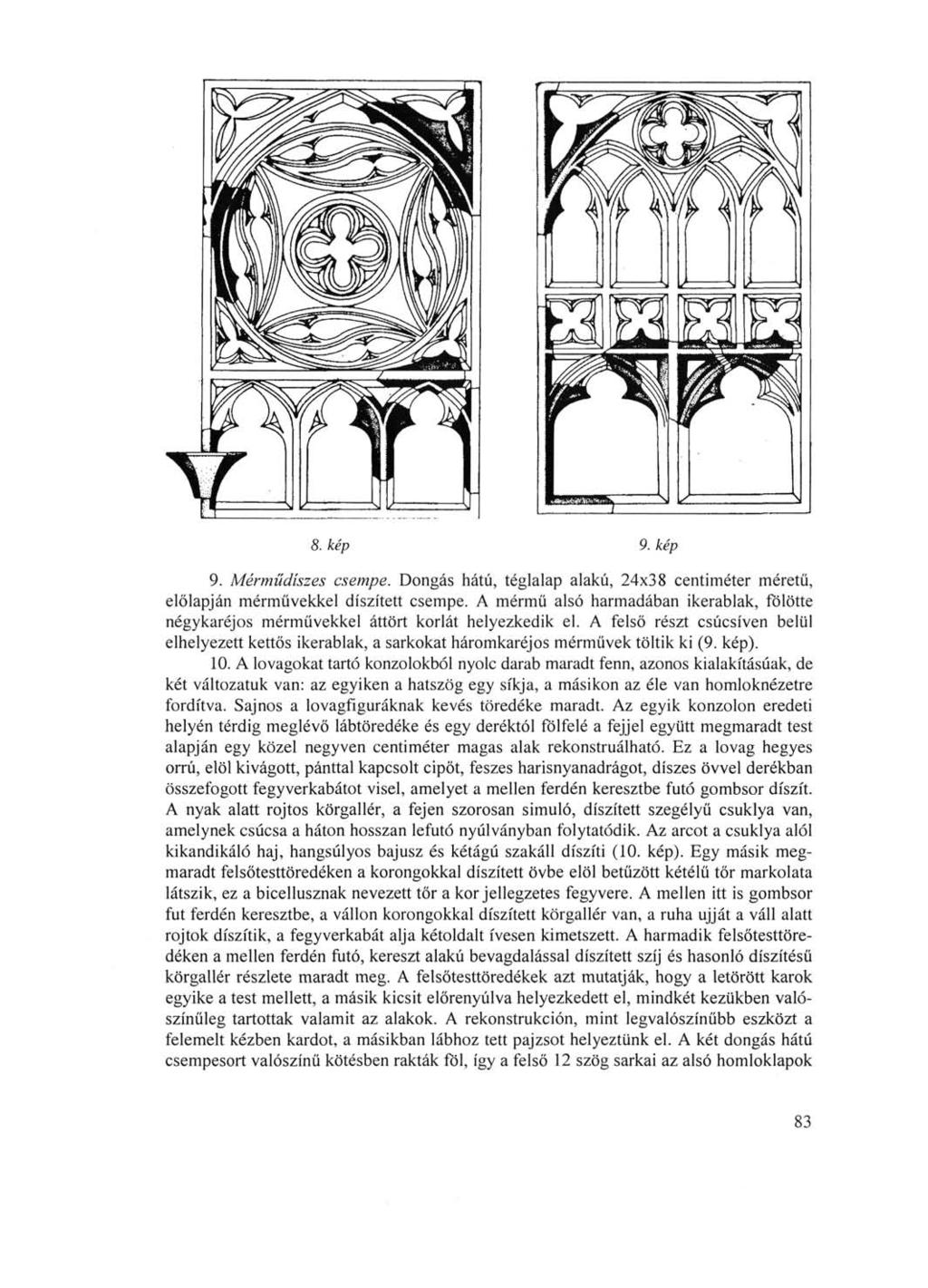 8. kép 9. kép 9. Mérműdíszes csempe. Dongás hátú, téglalap alakú, 24x38 centiméter méretű, előlapján mérmű vekkel díszített csempe.