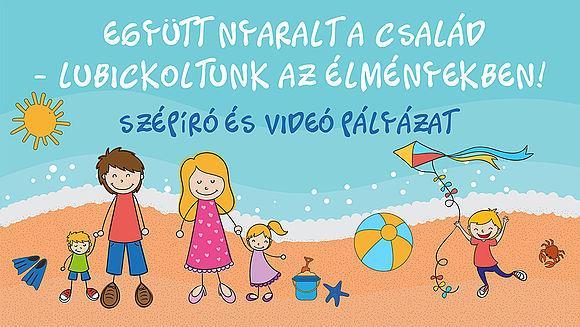 Együtt nyaralt a család- Lubickoltunk az élményekben- közös szépíró és videó pályázat a Nagycsaládosok Országos Egyesületével és az IMAMI-val A családoktól élménybeszámolót vártunk írásban