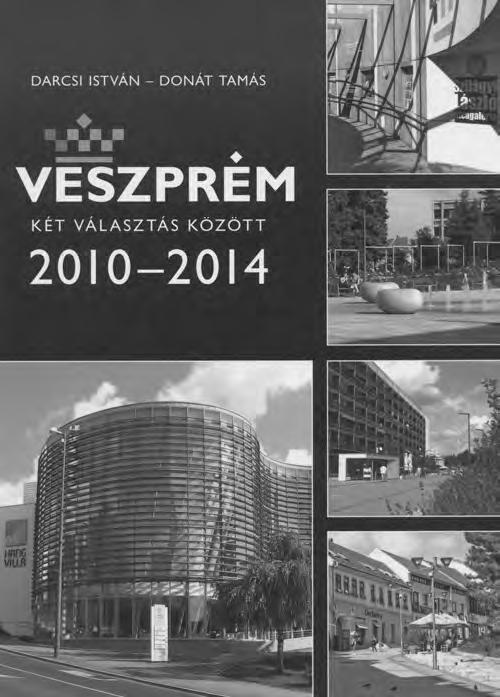 VESZPRÉMI SZEMLE 2014/4 A város sokat profitálhatott abból, hogy dr.