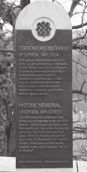 VESZPRÉMI SZEMLE 2016/2 74 around the millennium. The Archbishop of Veszprém crowned Hungarian queens for nine hundred years, hence the name the city of Queens.
