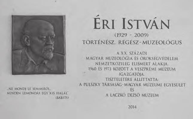 VESZPRÉMI SZEMLE 2016/2 1959 1960-ban az Országos Múzeumi Felügyelőség régésze, 1961 és 1973 között a veszprémi Bakonyi Múzeum, majd a Veszprém Megyei Múzeumi Igazgatóság igazgatója.