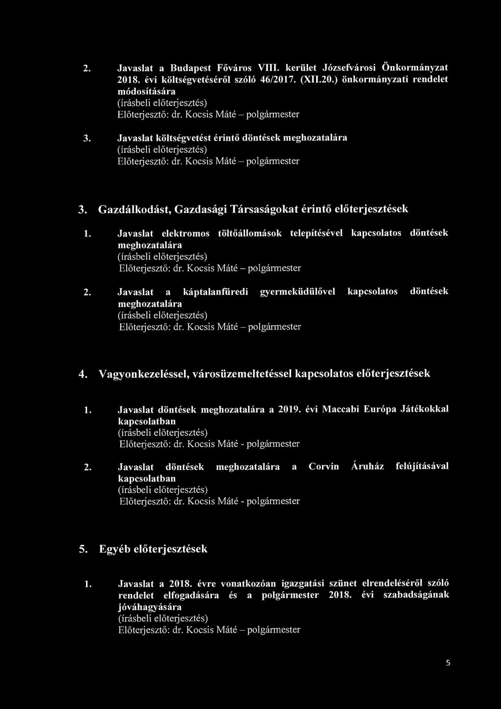 2. Javaslat a Budapest Főváros VIII. kerület Józsefvárosi Önkormányzat 2018. évi költségvetéséről szóló 46/2017. (XII.20.) önkormányzati rendelet módosítására 3.
