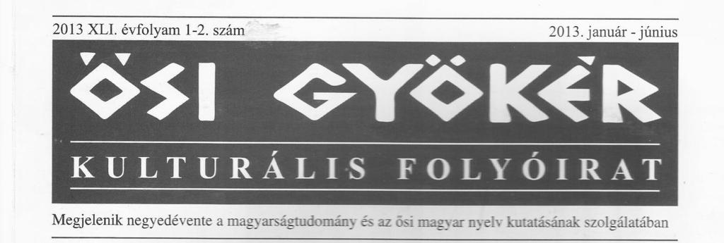 PhS Bakk Erzsébet Õsi Gyökér a magyar kulturális szemle az Országos Széchényi Könyvtár Hungarica világhálóján Elhangzott a XX.