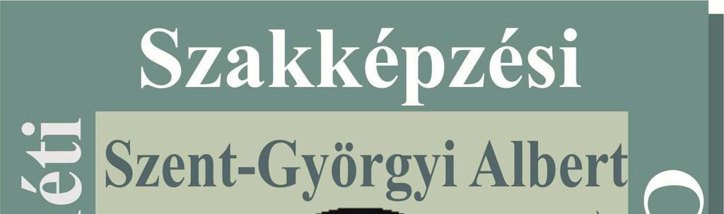 Kecskeméti Szakképzési Centrum Szent-Györgyi Albert Szakgimnáziuma és Szakközépiskolája