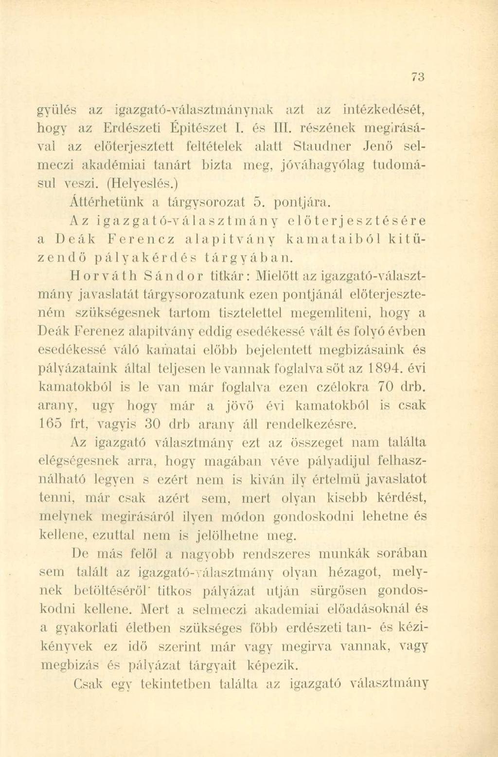 gyűlés az igazgató-választmánynak azt az intézkedését, hogy az Erdészeti Épitészet 1. és 111.