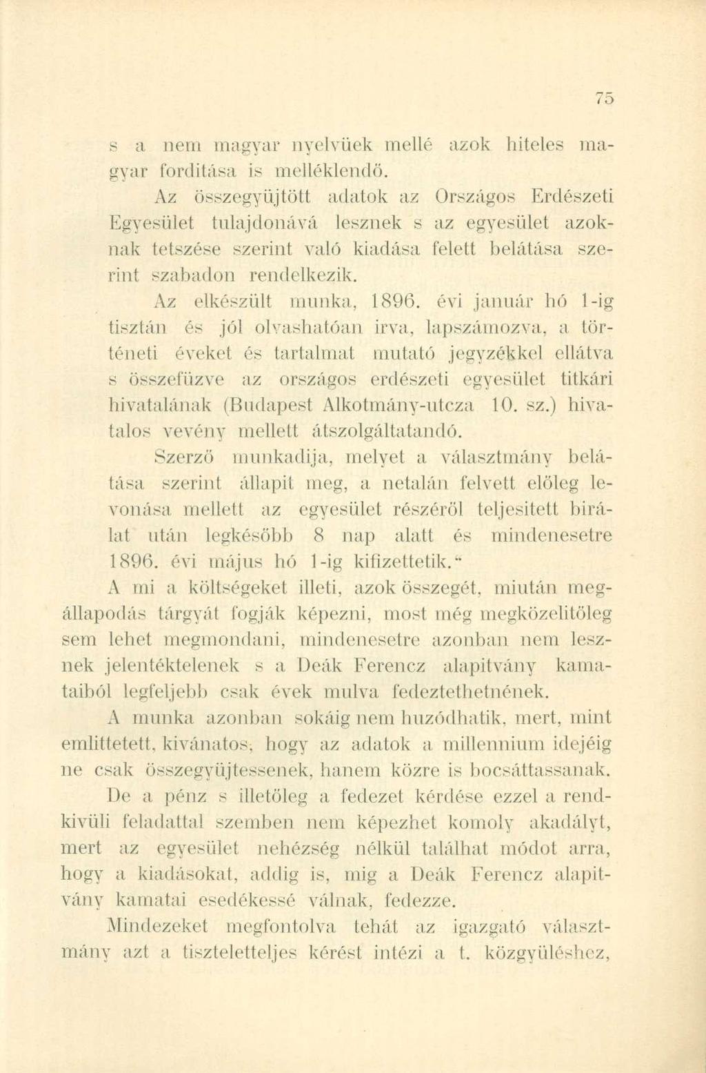 s a nem magyar nyelvűek mellé azok hiteles magyar fordítása is melléklendő.