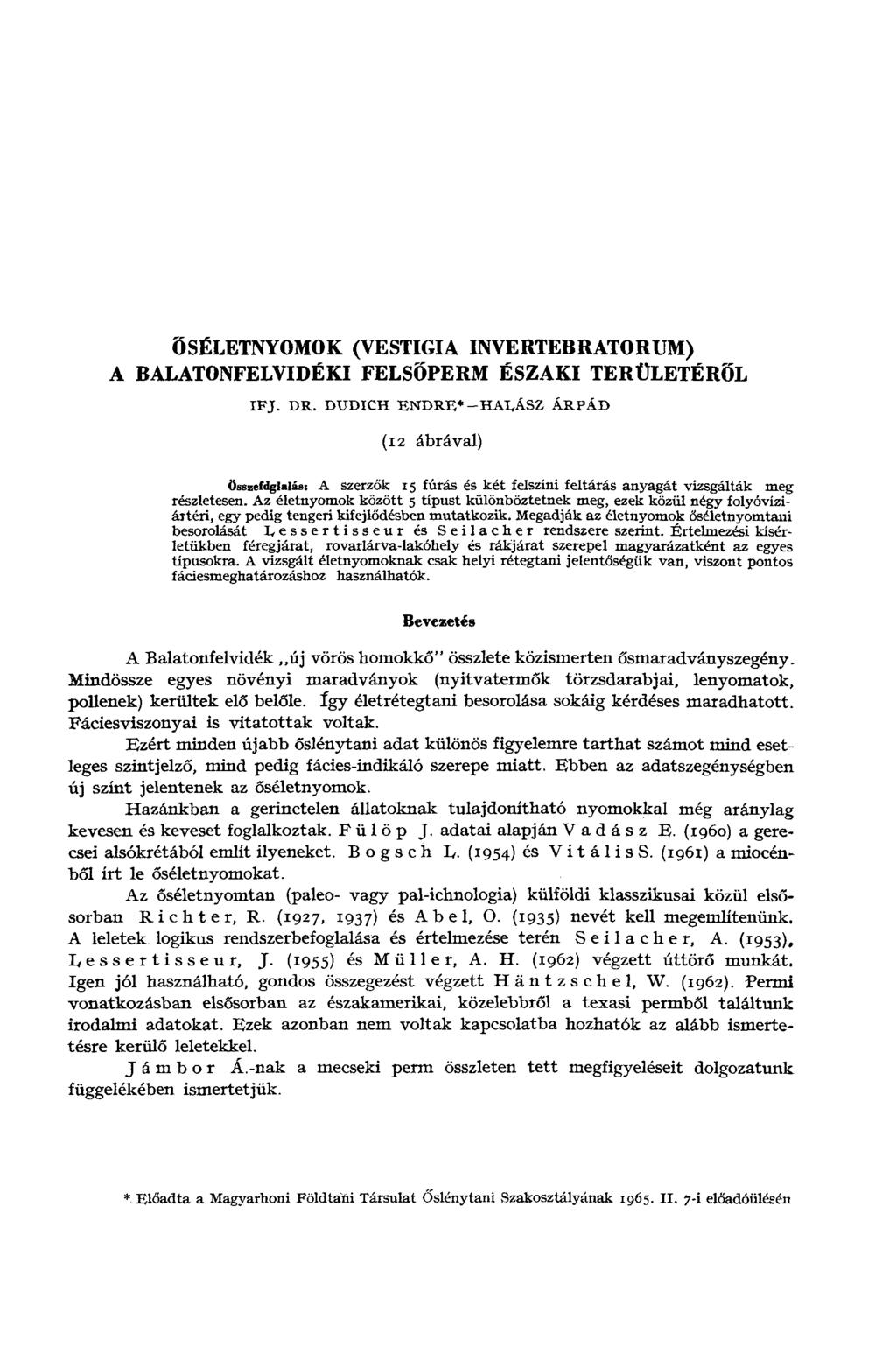 ŐSÉLETNYOMOK (VESTIGIA INVERTEBRATORUM) A BALATONFELVIDÉKI FELSŐPERM ÉSZAKI TERÜLETÉRŐL IFJ. DR.