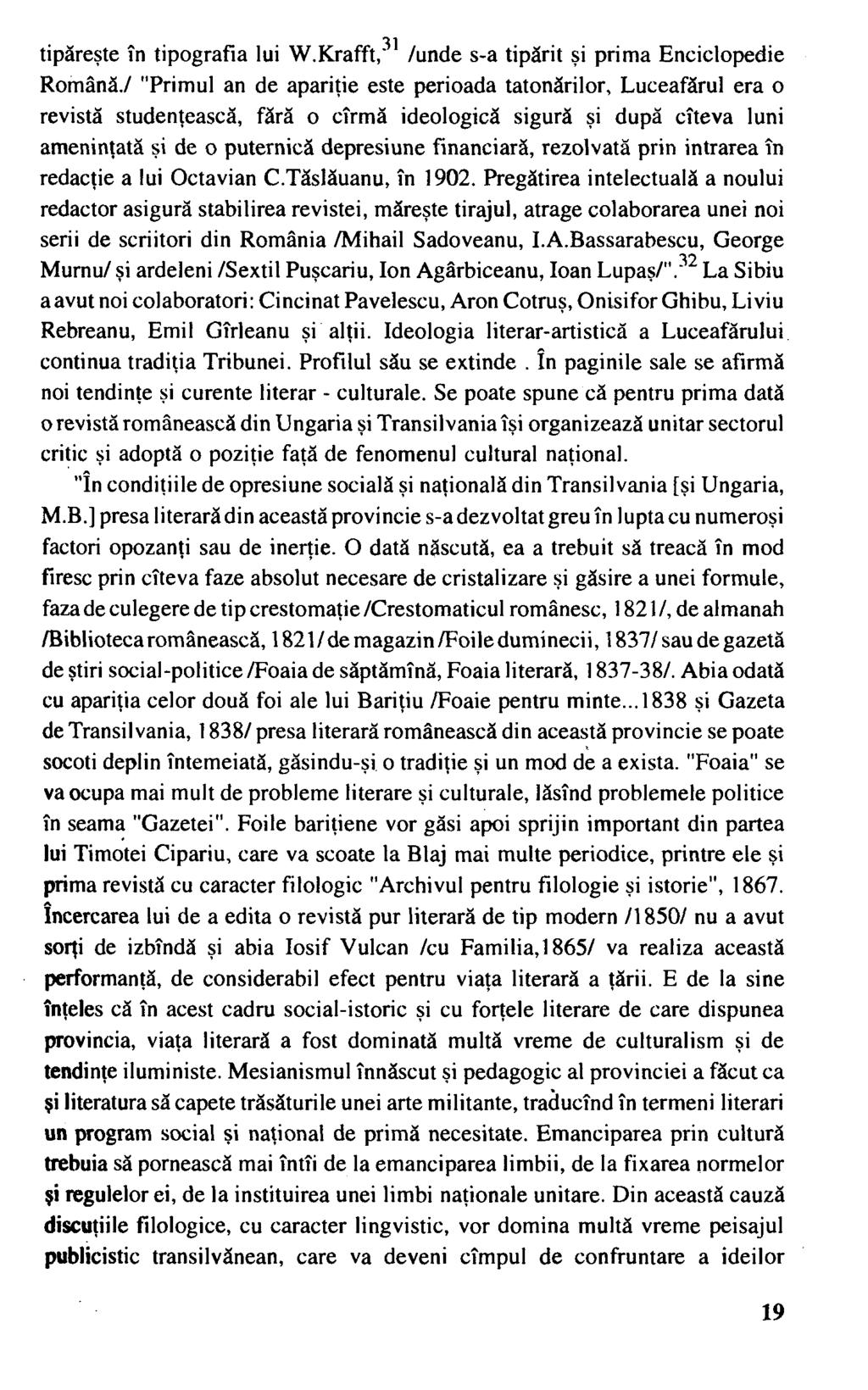 31 tipăreşte în tipografia lui W.Krafft,' /unde s-a tipărit şi prima Enciclopedie Română.