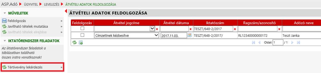 Itt a Tértivevény lekérdezés gombra kattintva lekérdezhető az IRAT szakrendszerből az átvétel jogcíme és dátuma, amely automatikusan átemelésre kerül: 3.