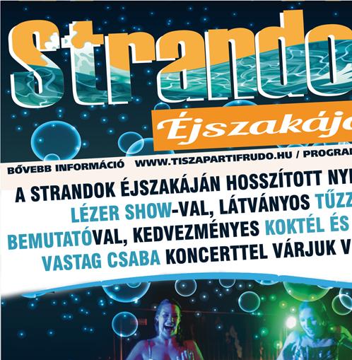 is. Július 26. csütörtök nyitástól július 29.