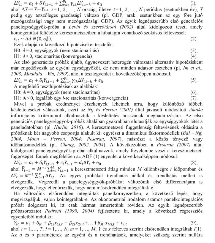 488 GAZDÁLKODÁS - adatbázisából származnak ( közép-európai ország szerepel (Bulgária, Csehország, Észtország, Lengyelország, Lettország, Litvánia, Magyarország, Románia, Szlovákia és Szlovénia).