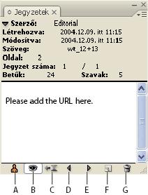 INCOPY CS3 123 Jegyzetek panel A. Felhasználói szín B. Jegyzetek megjelenítése/elrejtése C. Ugrás a jegyzet szerkesztőpontjára D. Ugrás az előző jegyzetre E. Ugrás a következő jegyzetre F.