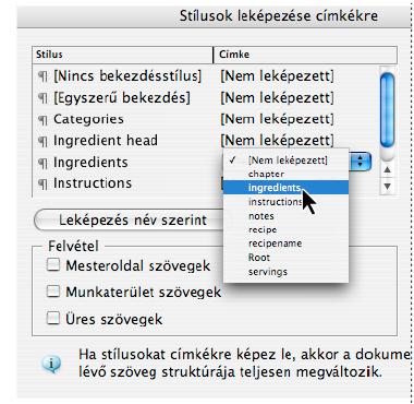 INCOPY CS3 239 Stílusok leképezése címkékre párbeszédpanel 3 A stílusnevek és a címkenevek megfeleltetéséhez kattintson a Leképezés név szerint gombra.