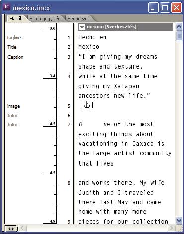 INCOPY CS3 24 Hasáb nézet A szöveget a megfelelő InDesign-dokumentumban meghatározott sortöréssel jeleníti meg.
