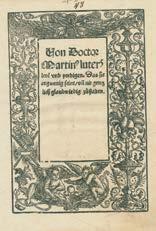 A gerincén papírcsíkkal. Unbound. VD 16 M 1752.; Benzing: 668.; BNH Cat 0 40 000,- 144. (Murner, Thomas): Von Doctor Martin(us) Luter(s) leren und predigen.