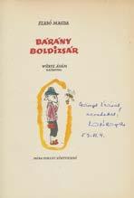 56 Központi Antikvárium Szabó Magda 1917-2017 150. Szabó Magda: Bárány Boldizsár. Würtz Ádám rajzaival. (Bp., 1958.) Móra. 102p. Színes illusztrációkkal.
