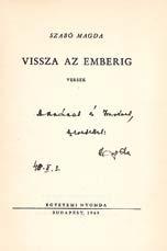 Original half cloth. 151. Szabó Magda: Vissza az emberig. Versek. Bp., 1949. Egyetemi ny. 42+(2)p. Első kiadás. A szerző második megjelent kötete.
