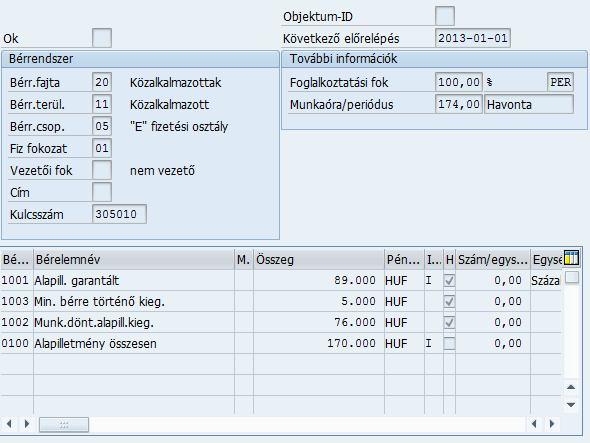 0008 Besorolási illetmény és bér. Az infótípuson a besorolási adatokon kívül az illetményadatokat is meg kell jelölni.