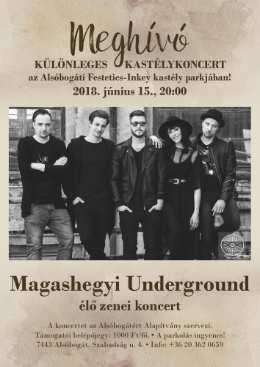 20:00 Magashegyi Underground élő zenei koncert Különleges kastéykoncert az Alsóbogáti Festetics-Inkey kastély parkjában A koncertet az Alsóbogátért Alapítvány szervezi Támogatói belépőjegy: 1000