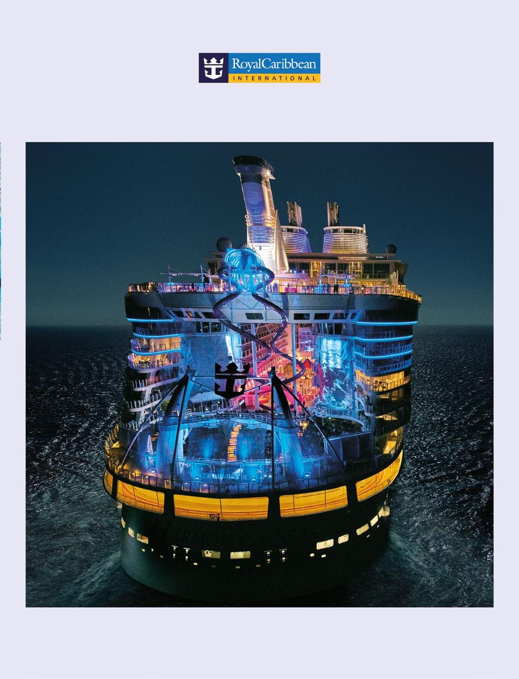 HAJÓUTAK A VILÁG KÖRÜL 2018/2019 WWW.ROYALCARIBBEAN.COM / WWW.RCCL.