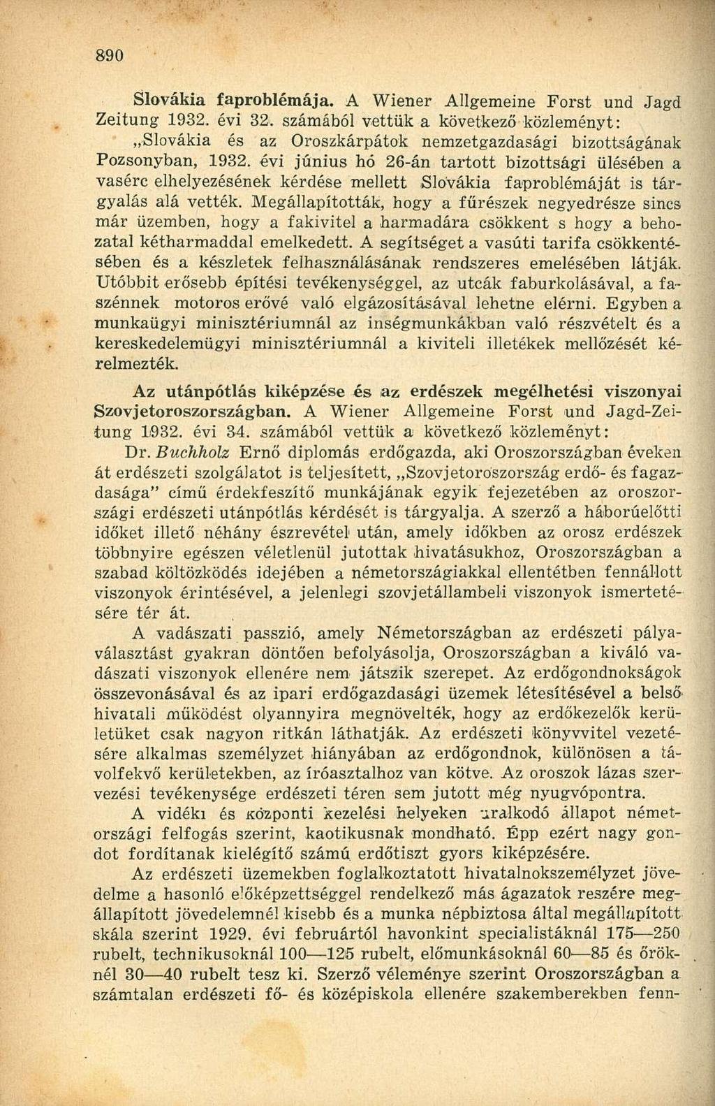 Slovákia faproblémája. A Wiener Allgemeine Forst und Jagd Zeitung 1932. évi 32, számából vettük a következő közleményt: Slovákia és az Oroszkárpátok nemzetgazdasági bizottságának Pozsonyban, 1932.