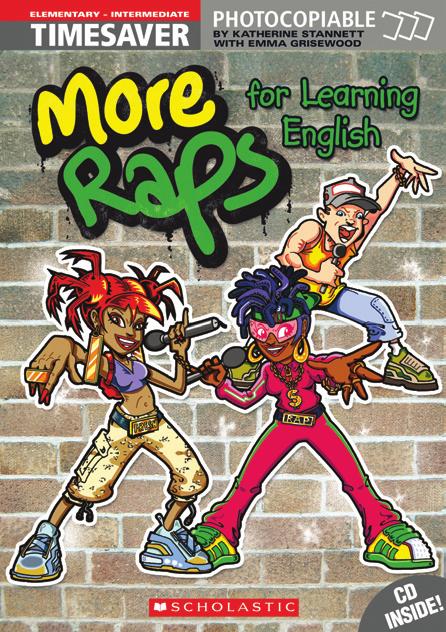 2:38 PM Page 15 TIMESAVER: MORE RAPS FOR LEARNING ENGLISH Katherine Stannett (Emma Grisewooddal) 64 oldal CD-vel TIMESAVER: MORE RAPS FOR LEARNING ENGLISH (+ audio CD) ISBN 9781904720423 További 25