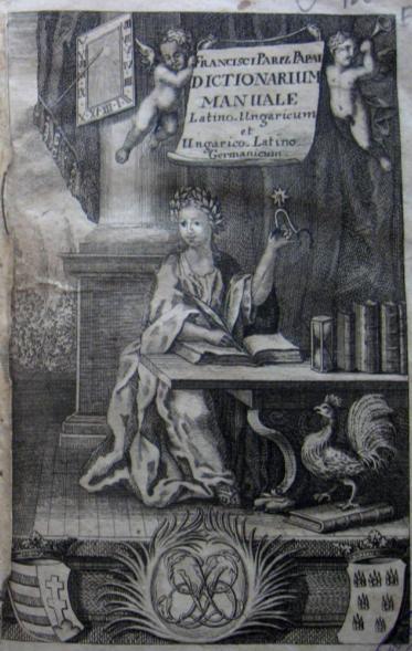 PAX SEPULCRI, Kolozsvér 1698. A sír békéje (forditás németből), azaz Idvességes és szükséges elmélkedés arról, miképpen kellessék embernek mind keresztényül élni, mind pedig idvességesen meghalni.