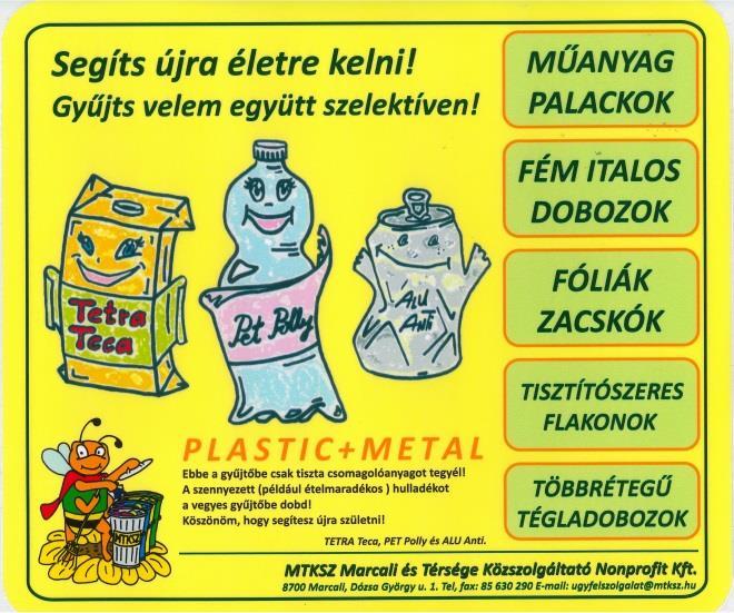október 1-t követően tudtunk partnerek lenni, de ezt már a közszolgáltatási tevékenységtől független hulladékgazdálkodási szolgáltatásként biztosítottuk.