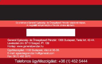 1. SZÁMÚ MELLÉKLET Generali Egészség- és Önsegélyező Pénztár és Generali kártyaközpont Székhely: 1066 Bp., Teréz krt. 42-44.