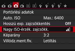 3 Zajcsökkentés beállításak Zajcsökkentés nagy ISO-érzékenységnél Ezzel a funkcióval csökkentheti a képen kialakult zajt.
