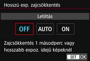 3 Zajcsökkentés beállításak 2 Adja meg a kívánt beállítást. Válassza ki a kívánt beállítást, majd nyomja meg a <0> gombot.