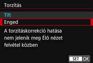 Válassza ki az [Enged] lehetőséget, majd nyomja meg a <0> gombot. Készítse el a képet. A gép a színtorzítás javításával rögzíti a képet. Torzításkorrekció 1 2 Válassza ki a beállítást.