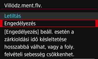 A villódzásmentes felvétel használatakor a fényképezőgép észleli a fényforrás villódzásának frekvenciáját, és akkor készíti el a képet, amikor alacsony a fényforrás villódzásának expozícióra és