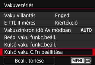 3 A vaku beállításak A külső Speedlite vaku egyedi funkcióinak beállítása A [Külső vaku C.Fn beállítása] menüben megjelenő egyedi funkciók a Speedlite vaku típusától függően változnak.