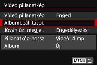 3 Video-pillanatképek készítése 3 4 5 Válassza az [Albumbeállítások] lehetőséget. Válassza az [Albumbeállítások] lehetőséget, majd nyomja meg a <0> gombot.