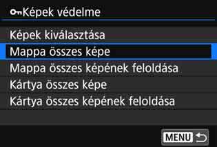 K Képek védelme 3 A kártyán vagy a mappában lévő összes kép védelme Az egy mappában vagy a kártyán lévő összes képet egyszerre elláthatja védelemmel.
