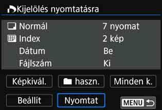 W Nyomtatásra kijelölt képek közvetlen nyomtatása PictBridge nyomtató használata esetén könnyen nyomtathat képeket a DPOF alkalmazásával. 1 A nyomtatás előkészítése. Lásd a 320. oldalon.