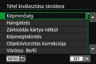 lépés képernyőjéhez való visszatéréshez nyomja meg a <M> gombot. Saját menü beállítások Rendezés A Saját menüben megváltoztathatja a regisztrált elemek sorrendjét.