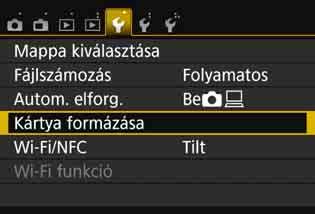 3 A kártya formázása Ha a kártya új, vagy korábban másik fényképezőgéppel vagy számítógéppel formázta, akkor formázza a kártyát ezzel a