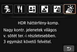 Az eredmény egyetlen, széles tónustartományú kép, ami minimálisra csökkenti az árnyékos területek ellenfény miatti részletvesztését. Fényképezési ötletek Tartsa határozottan a fényképezőgépet.