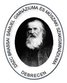 DEBRECENI SZAKKÉPZÉSI CENTRUM BRASSAI SÁMUEL GIMNÁZIUMA ÉS MŰSZAKI SZAKGIMNÁZIUMA 4029 Debrecen, Víztorony u. 3.