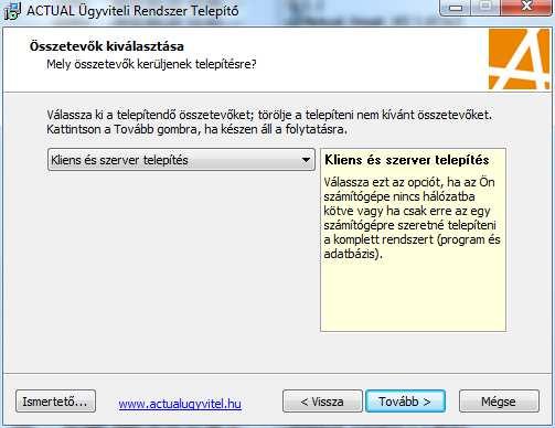 Telepítés a szerverre ( Kliens és szerver telepítés) Hálózatba kötött számítógépek esetén válasszuk ki ezt a típust, ha a szerver számítógépre szeretnénk telepíteni az adatbázis-kezelő programot és a